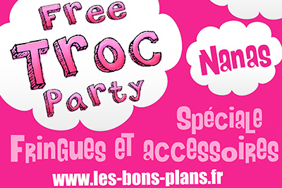 Free Troc Party gratuite entre nanas, spéciale 