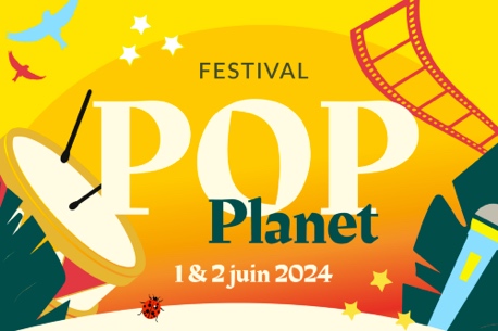 Festival Pop Planet, un we gratuit d'ateliers, de concert, de balade... 