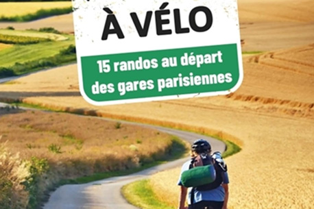 Micro aventure à vélo au départ des gares parisiennes : une échappée simple et accessible