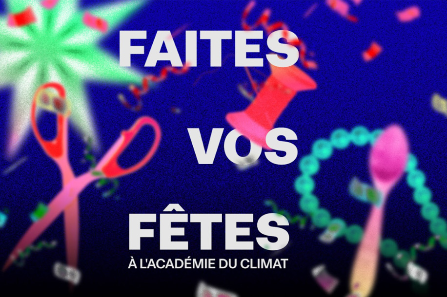 Les ateliers gratuits DIY « Faites vos Fêtes ! » à l’Académie du Climat