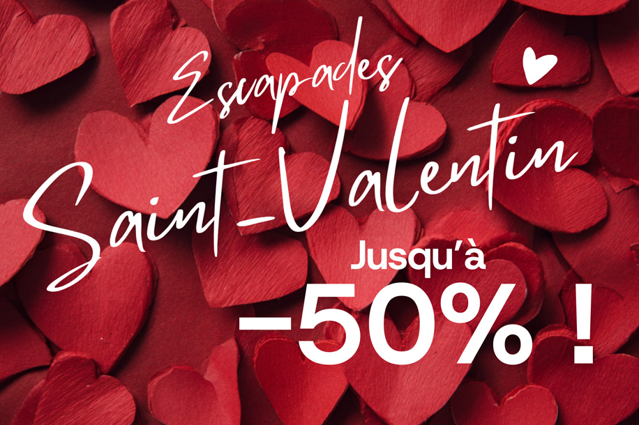 Escapades Saint-Valentin, jusqu'à -50% avec Weekendesk