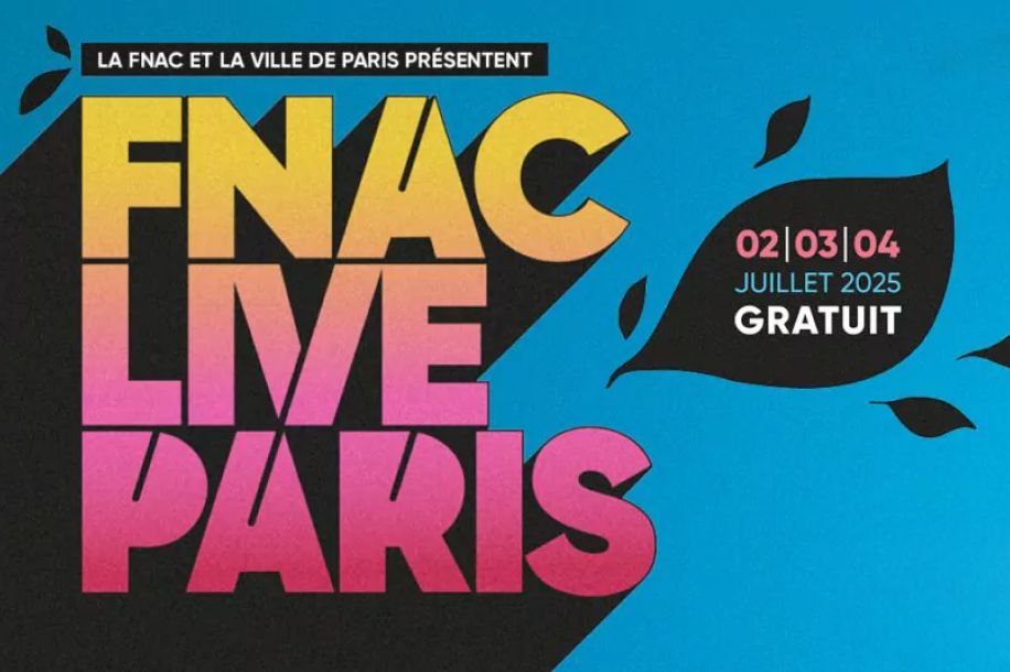 Fnac Live Paris 2025 : où, quand, comment en profiter gratuitement